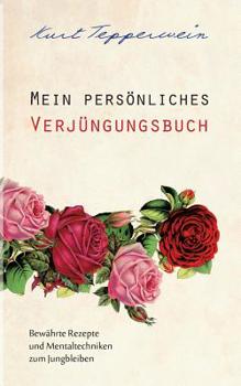 Mein Persönliches Verjüngungsbuch (German Edition)