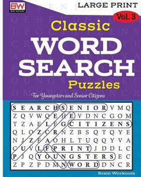 Paperback Classic WORD SEARCH Puzzles: Perfectly created to provide hours of entertainment [Large Print] Book