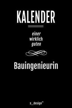 Kalender für Bauingenieure / Bauingenieur / Bauingenieurin: Immerwährender Kalender / 365 Tage Tagebuch / Journal [3 Tage pro Seite] für Notizen, ... Erinnerungen, Sprüche (German Edition)