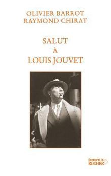 Salut à Louis Jouvet