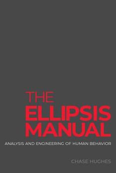 Paperback The Ellipsis Manual: analysis and engineering of human behavior Book
