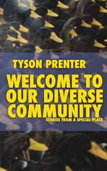 Paperback Welcome to Our Diverse Community: Stories from a Special Place Book
