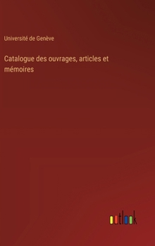 Hardcover Catalogue des ouvrages, articles et mémoires [French] Book