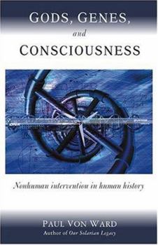 Paperback Gods, Genes, and Consciousness: Nonhuman Intervention in Human History Book