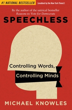 Hardcover Speechless: Controlling Words, Controlling Minds Book