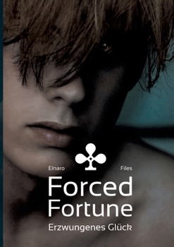 Paperback Forced Fortune: Erzwungenes Glück - Files [German] Book