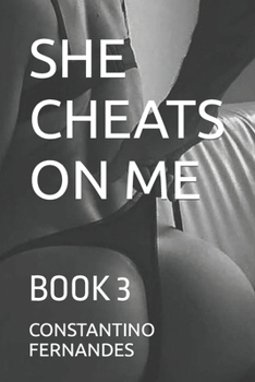 Paperback She Cheats on Me: Book 3 Book