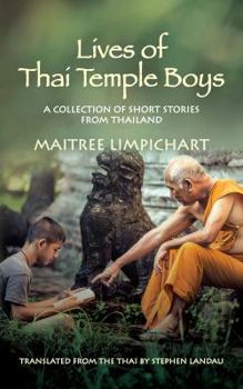 Paperback Lives of Thai Temple Boys: A Collection of Short Stories from Thailand Book