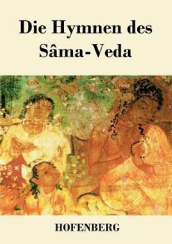 Paperback Die Hymnen des Sâma-Veda [German] Book