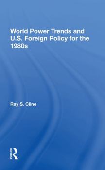 Paperback World Power Trends and U.S. Foreign Policy for the 1980s Book