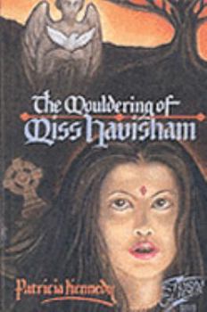 Paperback The Mouldering of Miss.Havisham (Storm Glider) Book