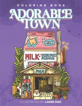 Paperback Adorable Town Coloring Book: Glimpse Into The Tiny World Book