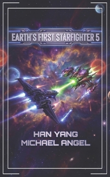 Paperback Earth's First Starfighter Volume 5: Advancement Science Fiction Book
