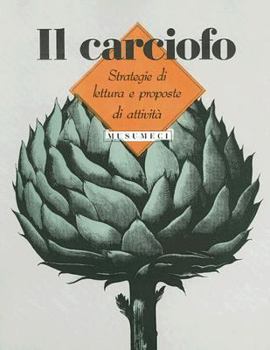 Paperback Il Carciofo: Strategie Di Lettura E Proposte Di Attivita [Italian] Book