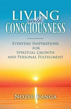 Paperback Living with Consciousness: Everyday Inspirations for Spiritual Growth and Personal Fulfillment Book