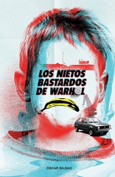 Paperback Los nietos bastardos de Warhol: La novela de Bilbao [Spanish] Book