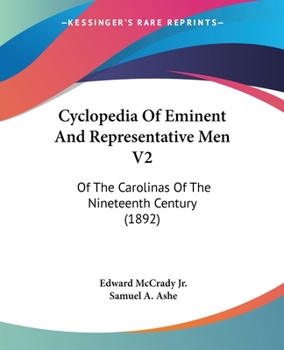 Paperback Cyclopedia Of Eminent And Representative Men V2: Of The Carolinas Of The Nineteenth Century (1892) Book