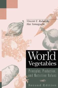 Paperback World Vegetables: Principles, Production, and Nutritive Values Book