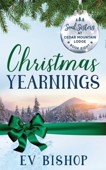 Christmas Yearnings - Book #8 of the Soul Sisters at Cedar Mountain Lodge