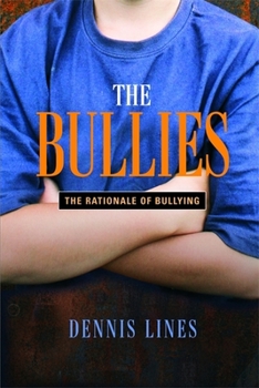 Paperback The Bullies: Understanding Bullies and Bullying Book