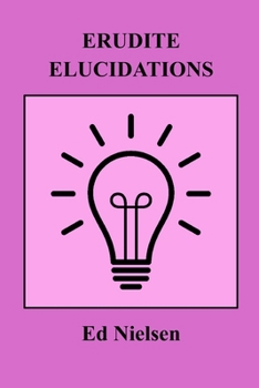 Paperback Erudite Elucidations Book