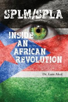 Paperback Splm/Spla: Inside an African Revolution Book