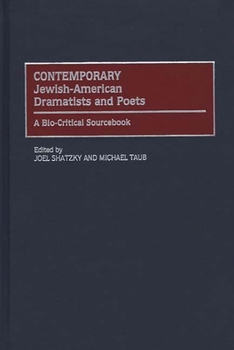 Hardcover Contemporary Jewish-American Dramatists and Poets: A Bio-Critical Sourcebook Book