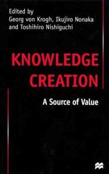 Hardcover Knowledge Creation: A Source of Value Book