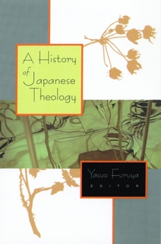 Paperback A History of Japanese Theology Book