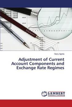 Paperback Adjustment of Current Account Components and Exchange Rate Regimes Book