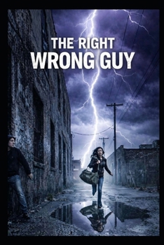 The Right Wrong Guy: He's not the guy and they wanted , but he's the guy that needed