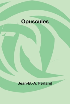 Paperback Opuscules [French] Book