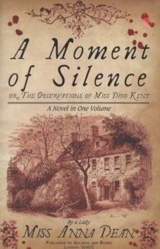 A  Moment of Silence, or the Observations of Miss Dido Kent - Book #1 of the Dido Kent
