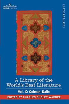 Paperback A Library of the World's Best Literature - Ancient and Modern - Vol. X (Forty-Five Volumes); Colman-Dalin Book