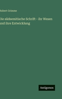 Die südsemitische Schrift - ihr Wesen und ihre Entwicklung (German Edition)