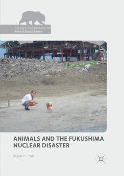 Paperback Animals and the Fukushima Nuclear Disaster Book