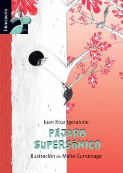Hardcover Pájaro supersónico (Librosaurio) (Spanish Edition) [Spanish] Book