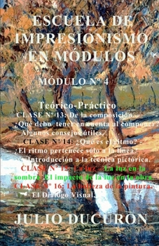 Paperback Escuela de Impresionismo En Módulos: Módulo N° 4 [Spanish] Book