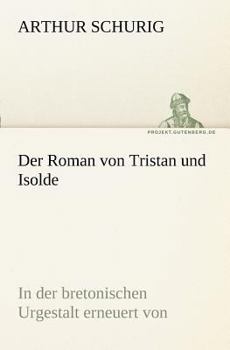 Paperback Der Roman Von Tristan Und Isolde [German] Book