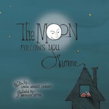 Paperback The Moon Follows You Home Book