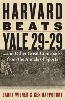 Paperback Harvard Beats Yale 29-29: ...and Other Great Comebacks from the Annals of Sports Book