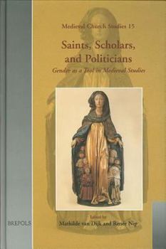 Hardcover Saints, Scholars, and Politicians: Gender as a Tool in Medieval Studies Book