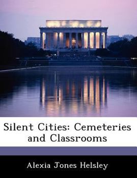 Paperback Silent Cities: Cemeteries and Classrooms Book