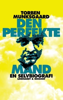 Paperback Den perfekte mand, en selvbiografi [Danish] Book