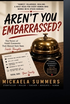 Paperback Aren't You Embarrassed: The Tales of Guest Comments That Should Have Been Inside Thoughts Book