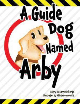 Paperback A Guide Dog Named Arby Book