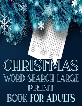 Paperback Christmas Word Search Large Print Book For Adults: Exercise Your Brain and Fill Your Heart With Christmas Spirit [Large Print] Book