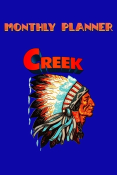 Monthly Planner Creek Tribe Retro: 120 Page Monthly Planner Art Deco -  Celebrate Native American Indian Pride.