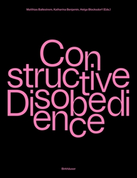 Paperback Constructive Disobedience: An Experimental Methodology in Architecture Book
