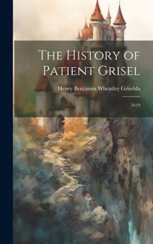 Hardcover The History of Patient Grisel: 1619 Book